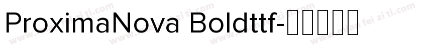 ProximaNova Boldttf字体转换
